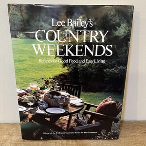 Lee Bailey's Country Weekends Cookbook‎ 1983/1997 Entertaining Recipes Lifestyle